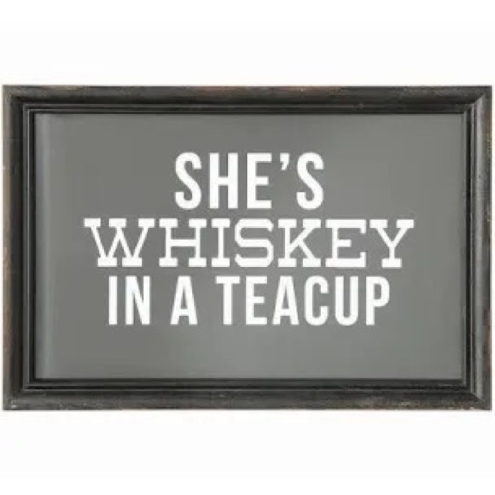 She’s Whiskey in a Teacup Wall Art